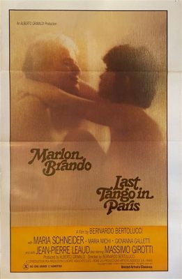 Last Tango in Paris: Un'Esplorazione Erotica del Dolore e della Solitudine!