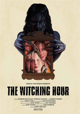  The Witching Hour: Un Mistero Soprannaturale con Effetti Speciali All'Avanguardia del 1916!